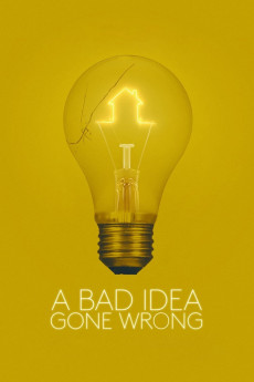 A Bad Idea Gone Wrong (2017) download