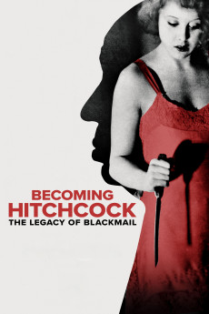 Becoming Hitchcock: The Legacy of Blackmail (2024) download