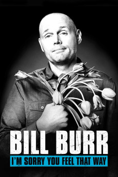 Bill Burr: I'm Sorry You Feel That Way (2014) download