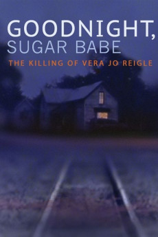 Goodnight, Sugar Babe: The Killing of Vera Jo Reigle (2020) download