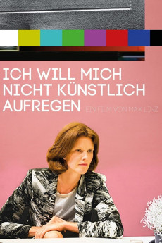 Ich will mich nicht künstlich aufregen (2014) download