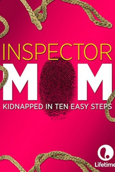 Inspector Mom: Kidnapped in Ten Easy Steps (2007) download