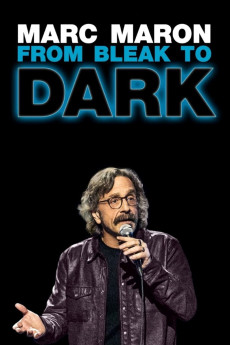 Marc Maron: From Bleak to Dark (2023) download