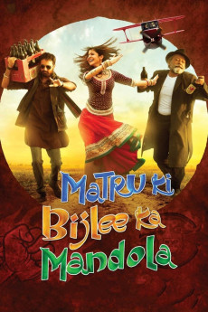 Matru Ki Bijlee Ka Mandola (2013) download