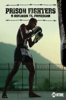 Prison Fighters: Five Rounds to Freedom (2017) download