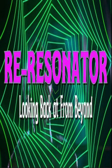 Re-Resonator: Looking Back at from Beyond (2023) download