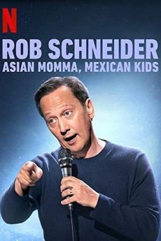 Rob Schneider: Asian Momma, Mexican Kids (2020) download