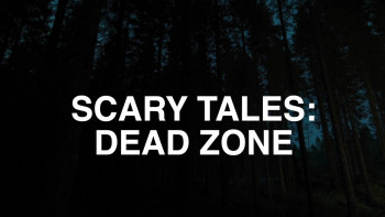 Scary Tales: Dead Zone (2023) download