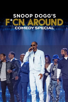 Snoop Dogg's F*Cn Around Comedy Special (2022) download