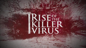 The Rise of the Killer Virus (2014) download