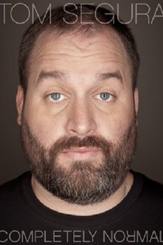 Tom Segura: Completely Normal (2014) download