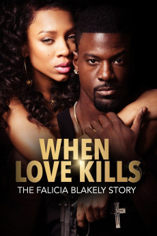 When Love Kills: The Falicia Blakely Story (2017) download